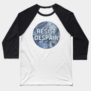 Resist Despair Blue Watercolor Baseball T-Shirt